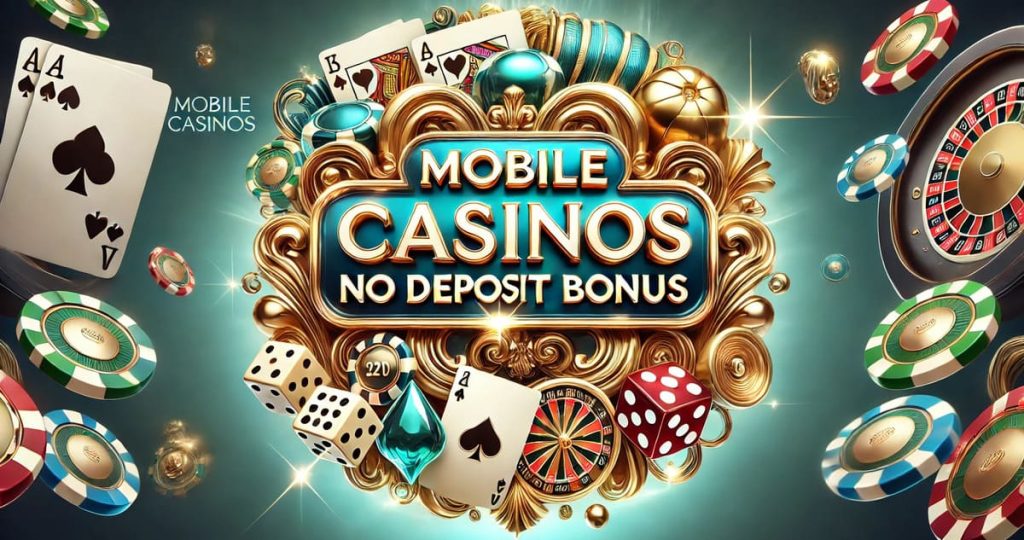 Mobile casinos with no deposit bonus collage.